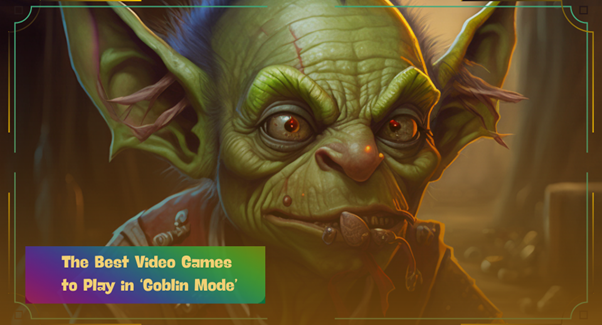 Goblin Mode