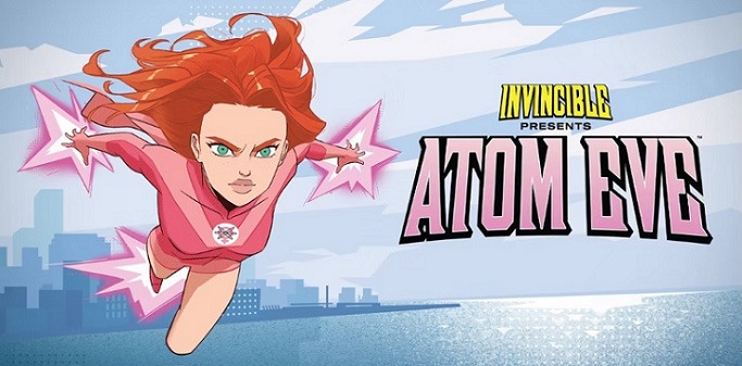 Invincible Presents: Atom Eve